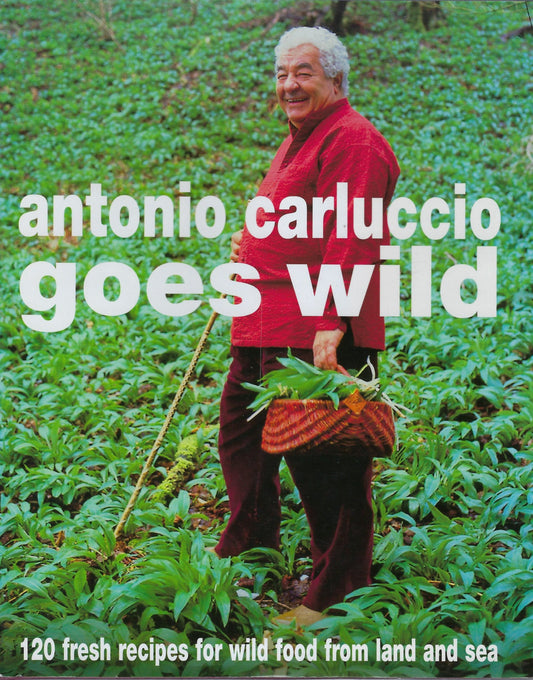 Omslag van Antonio Carluccio Goes Wild, tweedehands boek bij Boekhandel Bloks