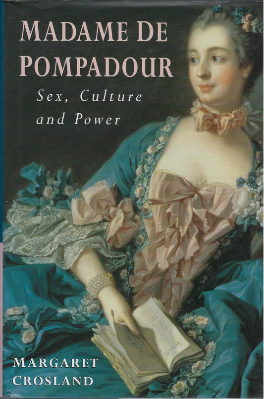 Omslag van Madame de Pompadour Sex, Culture and Power, tweedehands boek bij Boekhandel Bloks