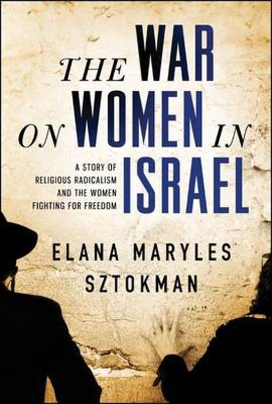 Omslag van The War on Women in Israel / A Story of Religious Radicalism and the Women Fighting for Freedom, tweedehands boek bij Boekhandel Bloks