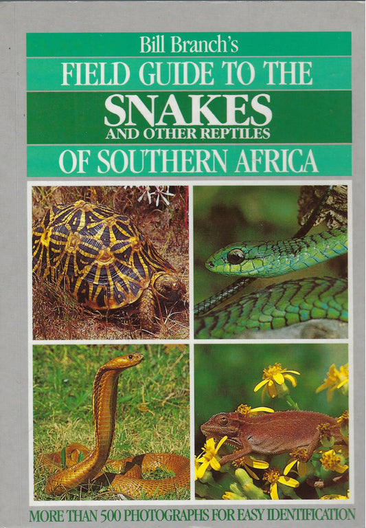 Omslag van Field guide to the snakes and other reptiles of southern Africa, tweedehands boek bij Boekhandel Bloks