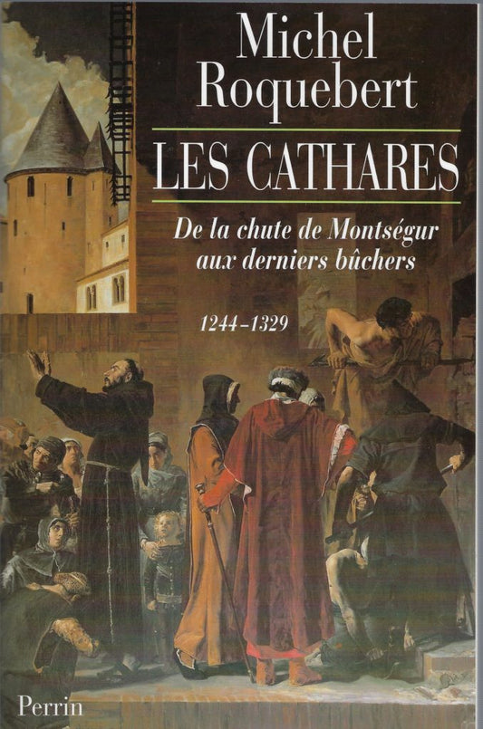 Omslag van Les Cathares / De la chute de Montsegur aux derniers buchers, tweedehands boek bij Boekhandel Bloks
