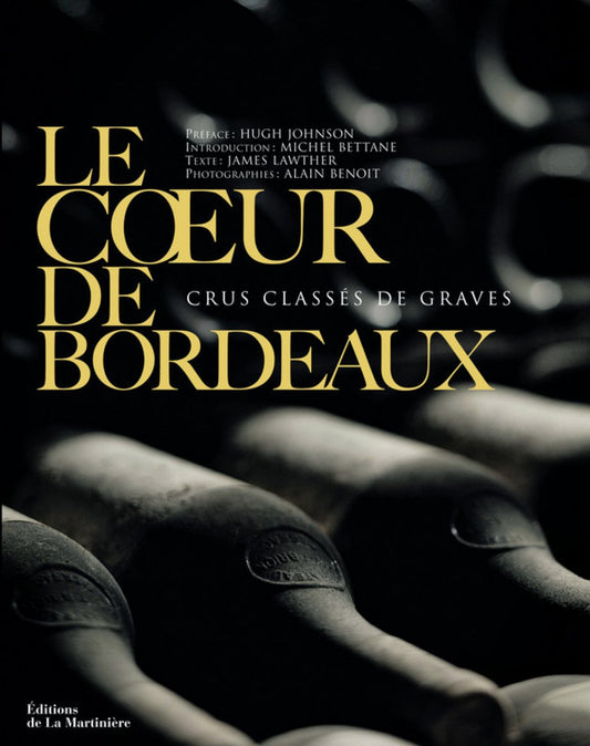 Omslag van Le coeur de Bordeaux, Crus Classés de Graves, tweedehands boek bij Boekhandel Bloks