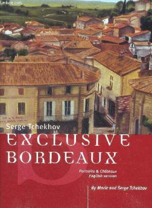 Omslag van Exclusive Bordeaux / Bordeaux pleasure wines 2 delen, tweedehands boek bij Boekhandel Bloks