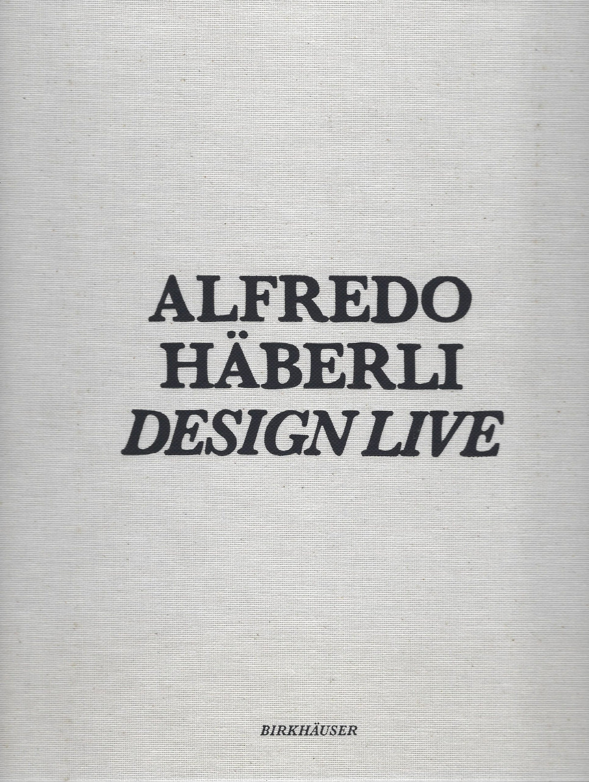 Omslag van Alfredo Häberli Design Live, tweedehands boek bij Boekhandel Bloks