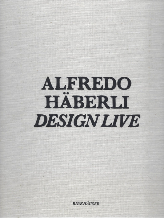 Omslag van Alfredo Häberli Design Live, tweedehands boek bij Boekhandel Bloks