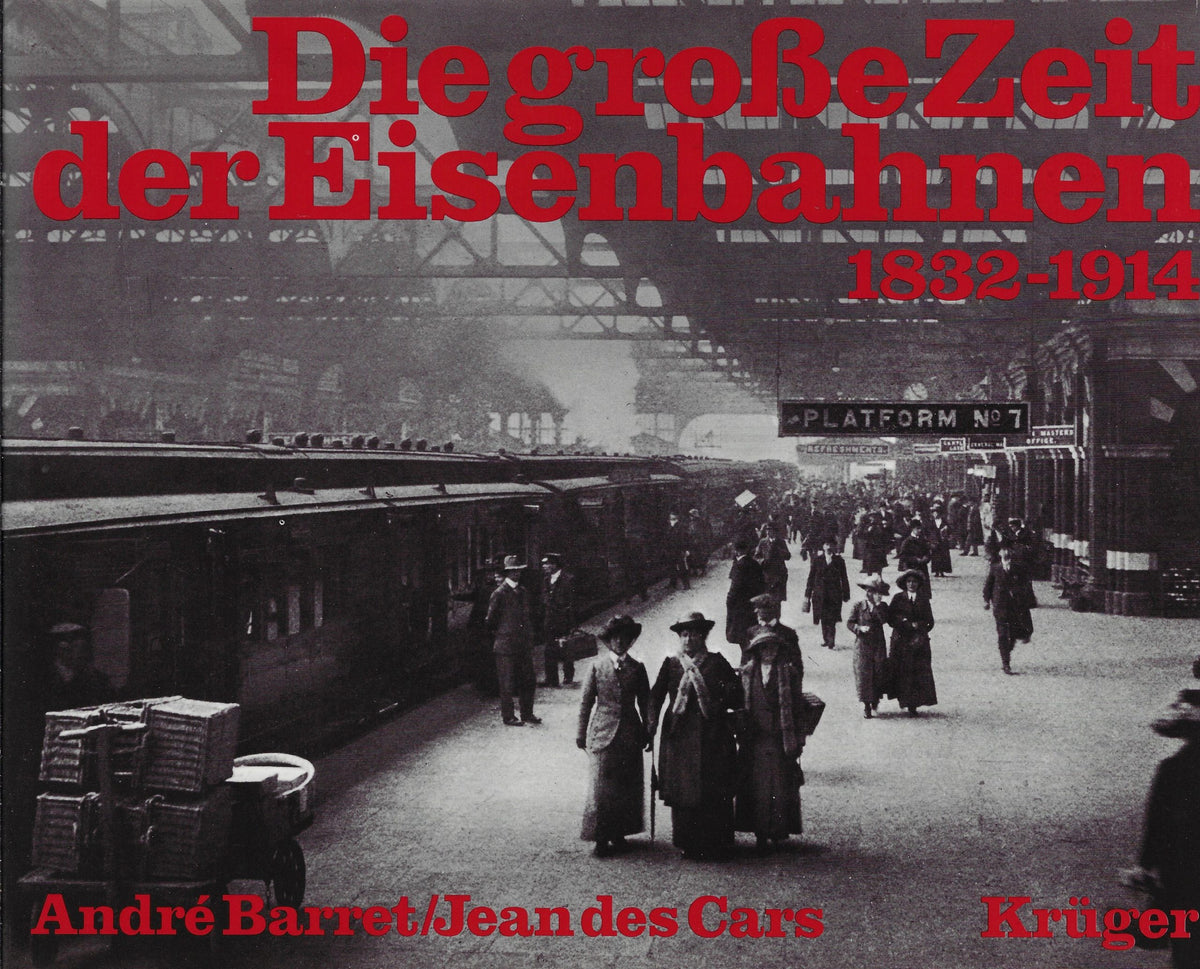 Omslag van Die grosse Zeit der Eisenbahnen 1832-1914, tweedehands boek bij Boekhandel Bloks