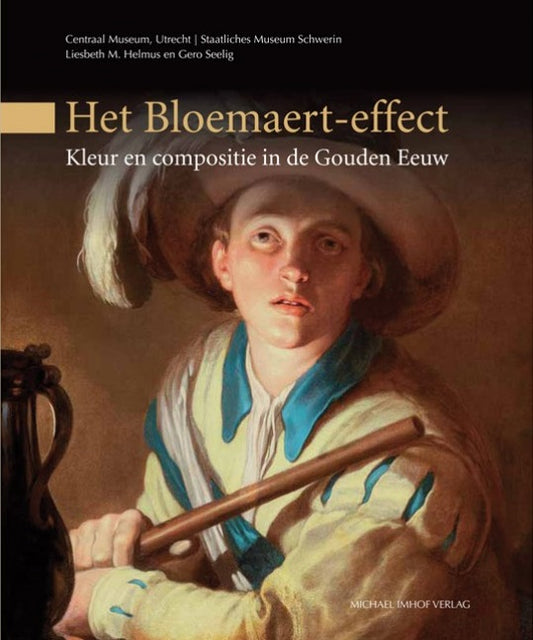 Omslag van Het Bloemaert-effect / Kleur en compositie in de Gouden Eeuw, tweedehands boek bij Boekhandel Bloks