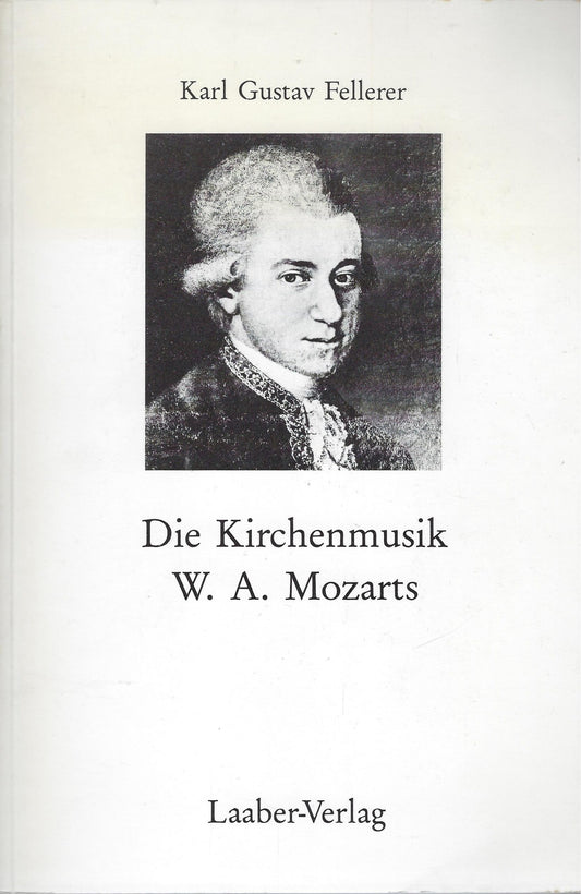 Omslag van Die Kirchenmusik W. A. Mozarts, tweedehands boek bij Boekhandel Bloks