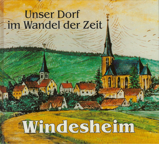 Omslag van Windesheim, unser Dorf im wandel der Zeit, tweedehands boek bij Boekhandel Bloks