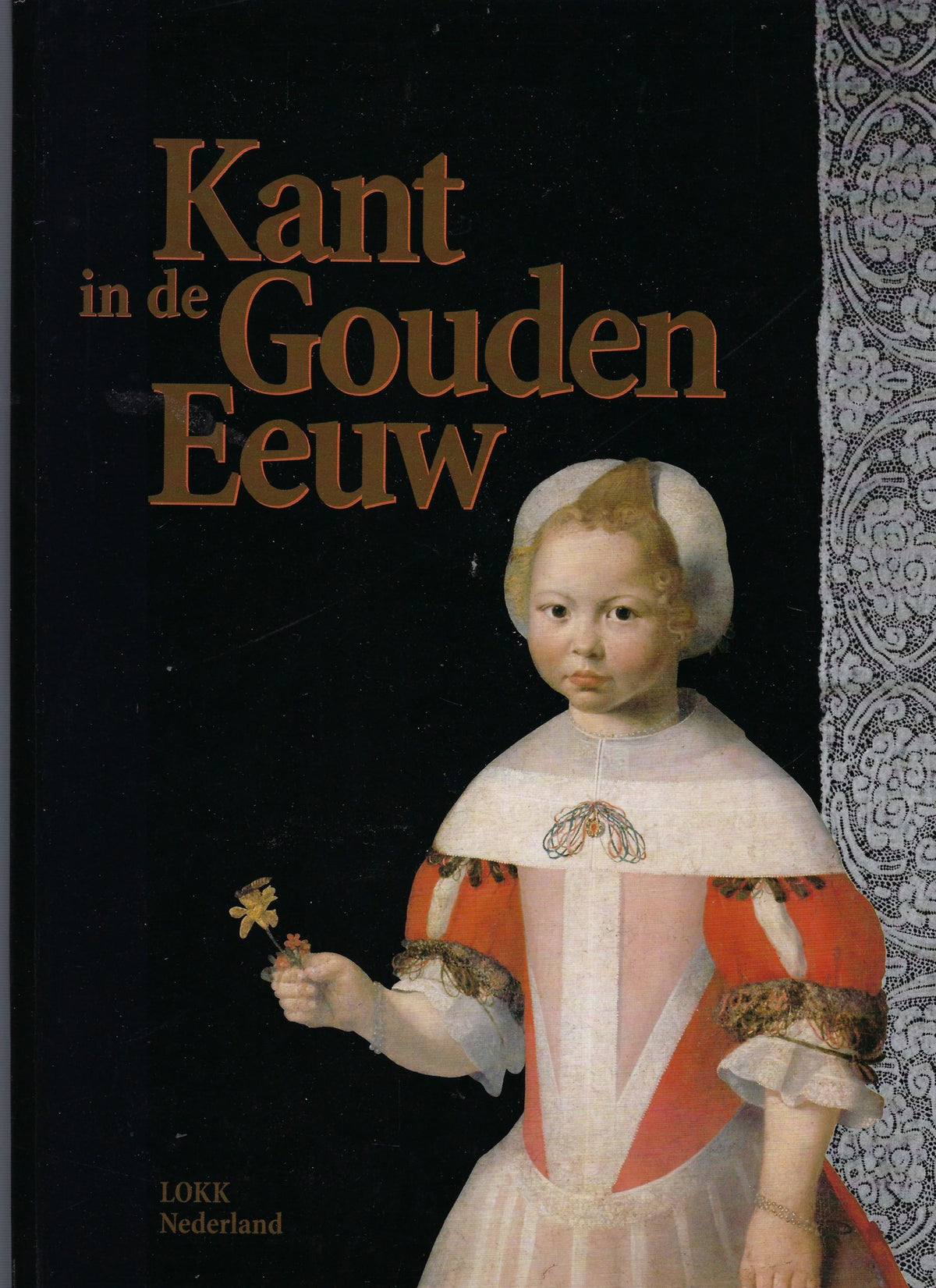 Omslag van Kant in de gouden eeuw, tweedehands boek bij Boekhandel Bloks