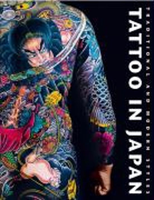 Omslag van Tattoo in Japan / Traditional and Modern Styles, tweedehands boek bij Boekhandel Bloks