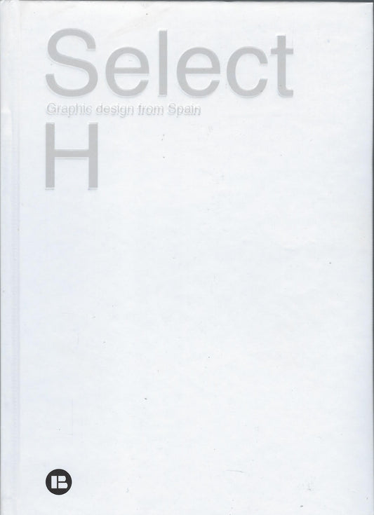 Omslag van Select H / Graphic Design from Spain / 3 volumes, tweedehands boek bij Boekhandel Bloks