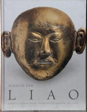 Omslag van Schätze der Liao, Chinas vergessene Nomadendynastie 907-1125, tweedehands boek bij Boekhandel Bloks