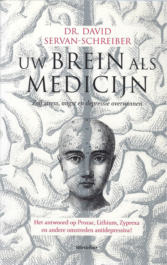 Omslag van Uw brein als medicijn / zelf stress, angst en depressie overwinnen, tweedehands boek bij Boekhandel Bloks