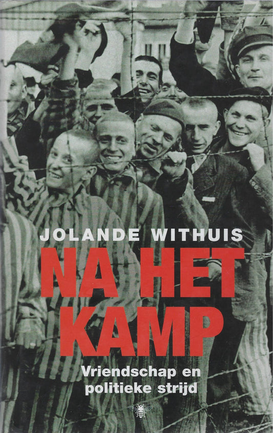 Omslag van Na het kamp / vriendschap en politieke strijd, tweedehands boek bij Boekhandel Bloks