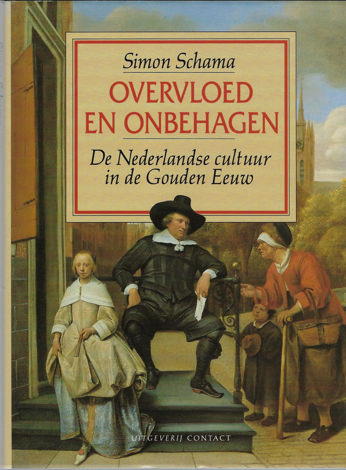 Omslag van Overvloed en onbehagen / de Nederlandse cultuur in de Gouden Eeuw, tweedehands boek bij Boekhandel Bloks