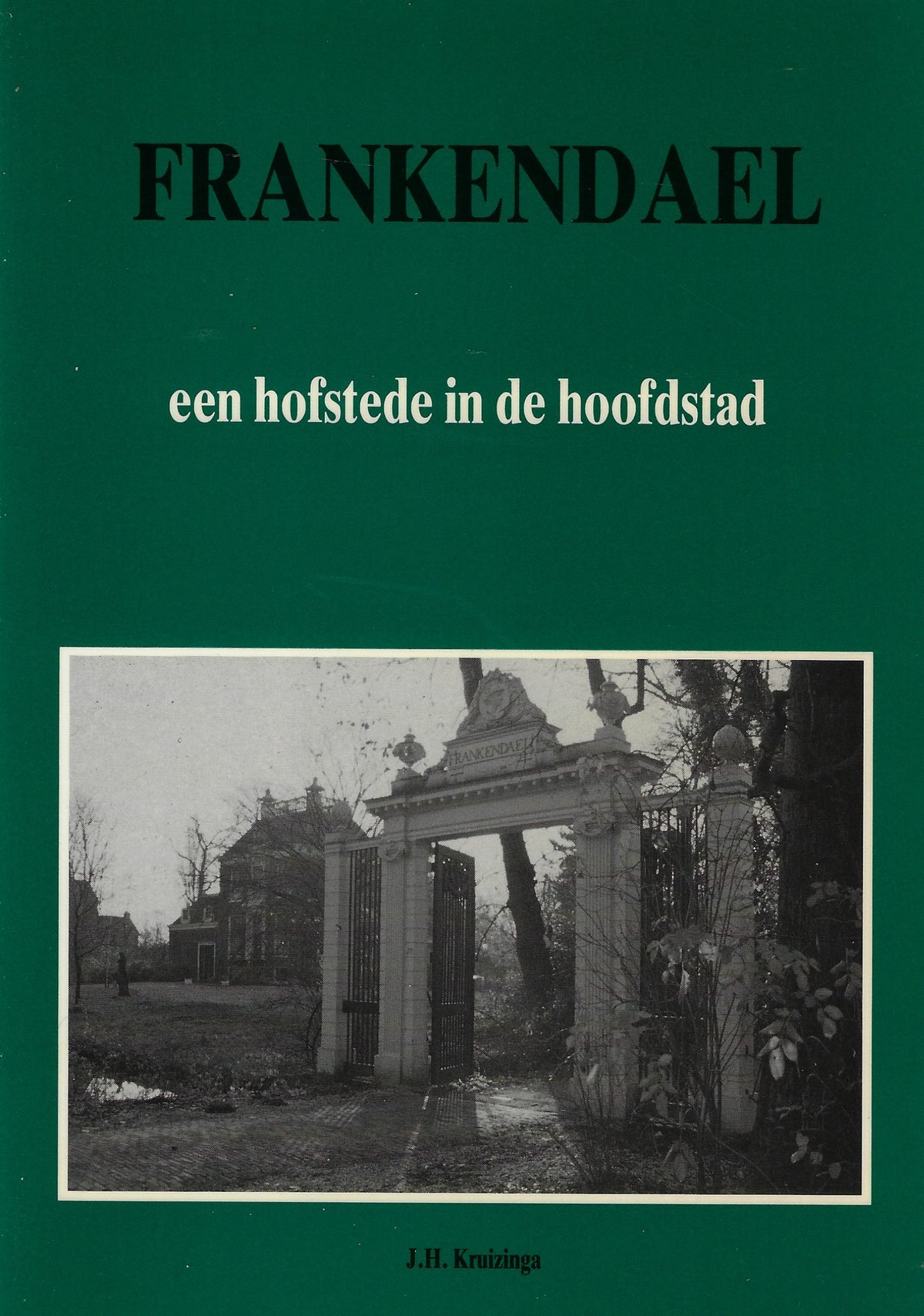 Omslag van Frankendael een hofstede in de hoofdstad, tweedehands boek bij Boekhandel Bloks