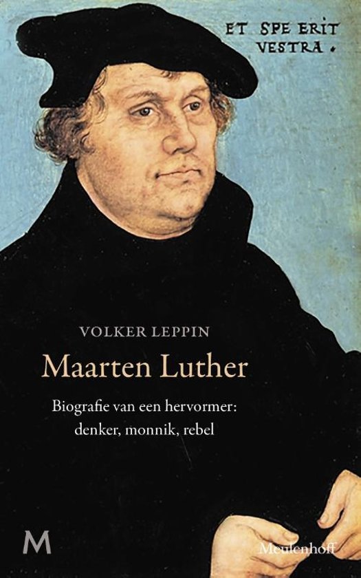 Omslag van Maarten Luther / Biografie van een hervormer: denker, monnik, rebel, tweedehands boek bij Boekhandel Bloks