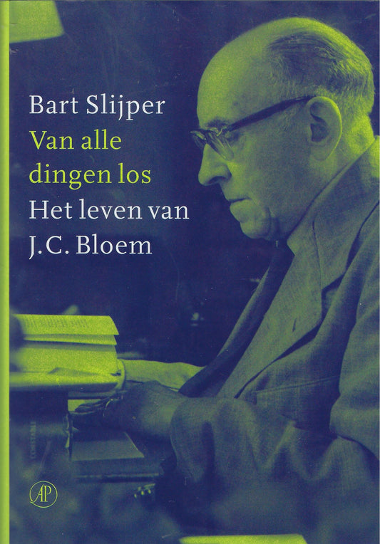 Omslag van Van alle dingen los / het leven van J.C. Bloem, tweedehands boek bij Boekhandel Bloks