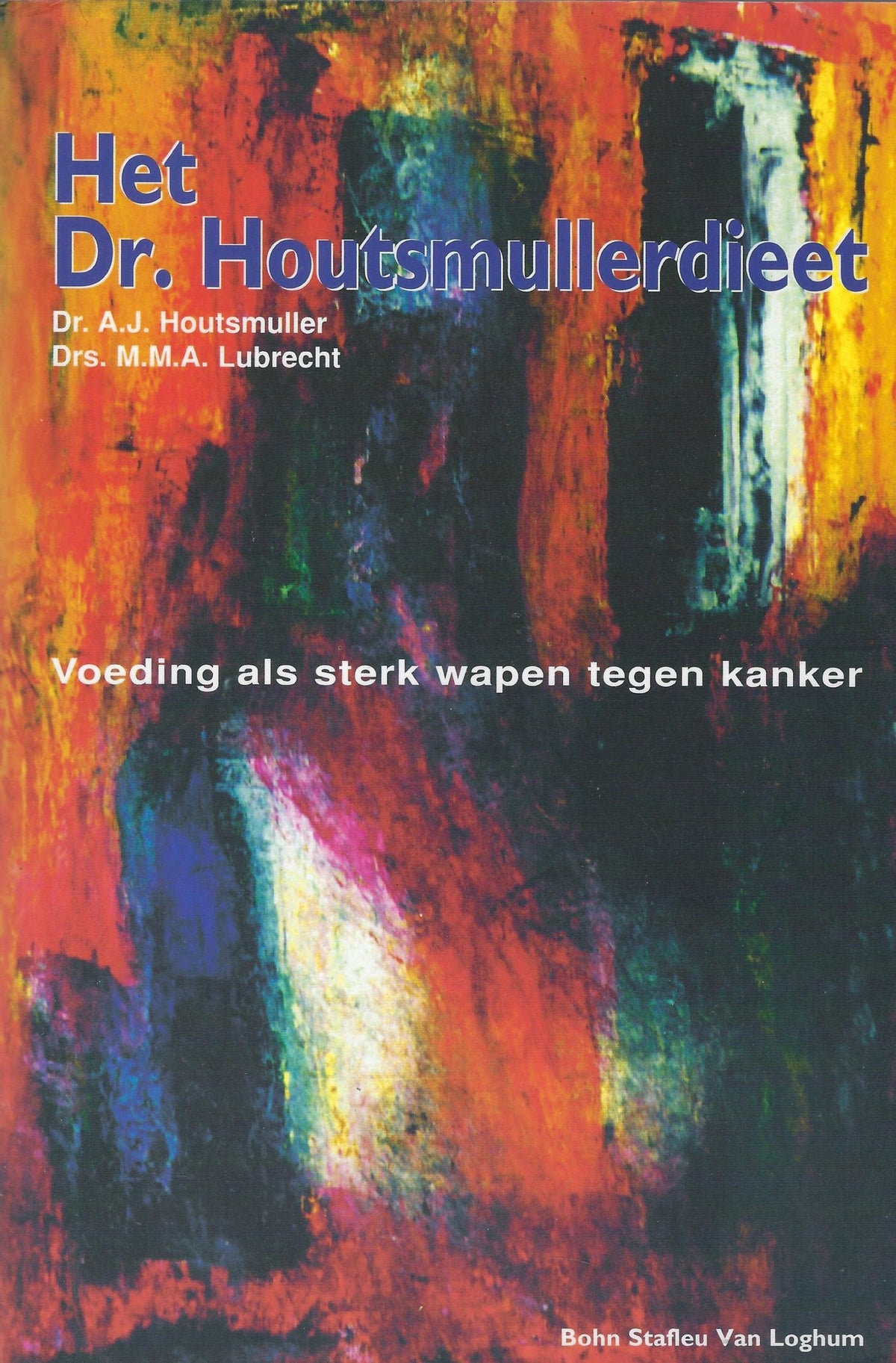 Omslag van Het Dr. Houtsmullerdieet / voeding als sterk wapen tegen kanker, tweedehands boek bij Boekhandel Bloks