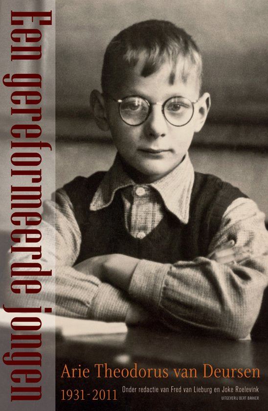 Omslag van Gereformeerde jongen / Arie Theodorus van Deursen 1931 2011, tweedehands boek bij Boekhandel Bloks