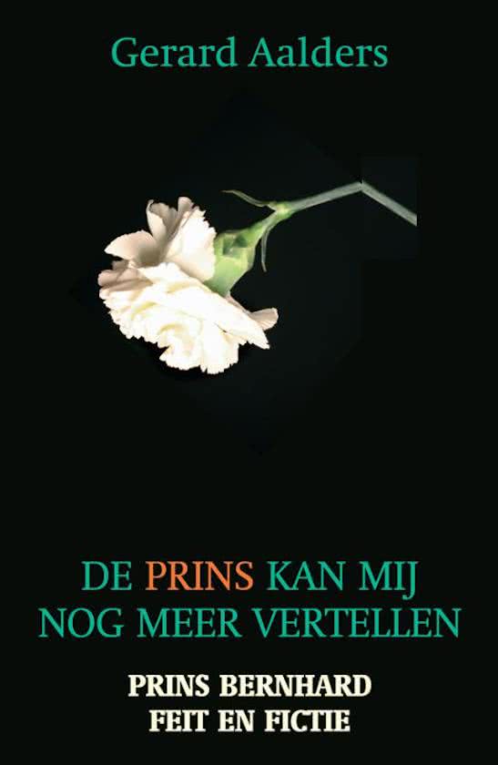 Omslag van De prins kan mij nog meer vertellen / prins Bernhard feit en fictie, tweedehands boek bij Boekhandel Bloks