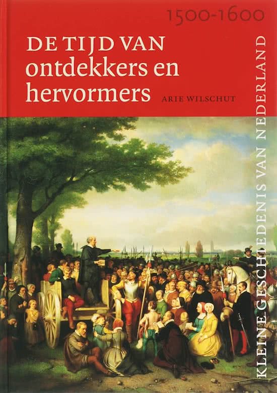 Omslag van Kleine Geschiedenis van Nederland Tijd van ontdekkers en hervormers (1500-1600), tweedehands boek bij Boekhandel Bloks