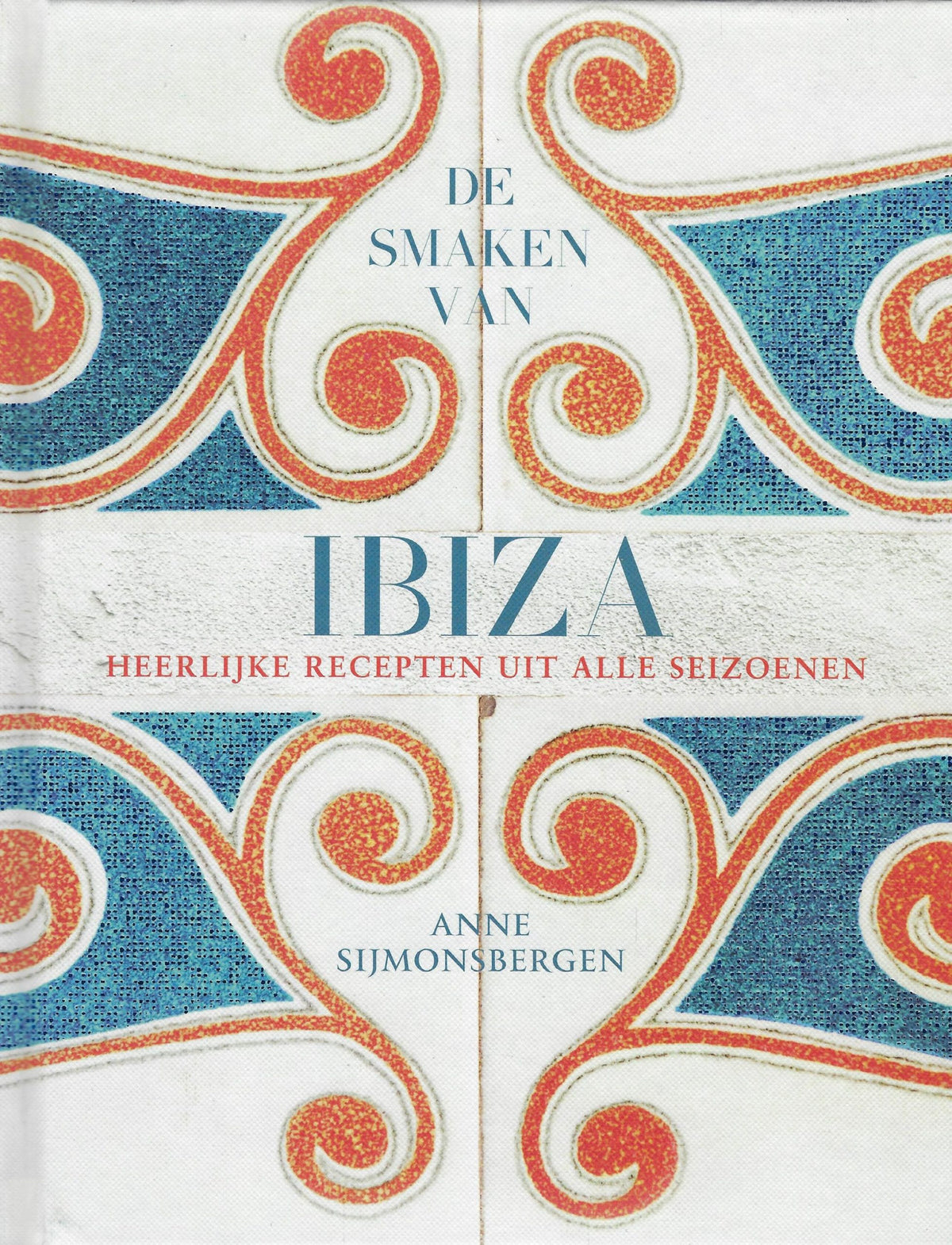 Omslag van De smaken van Ibiza / heerlijke recepten uit alle seizoenen, tweedehands boek bij Boekhandel Bloks
