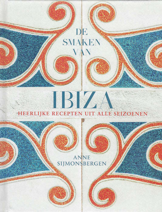 Omslag van De smaken van Ibiza / heerlijke recepten uit alle seizoenen, tweedehands boek bij Boekhandel Bloks