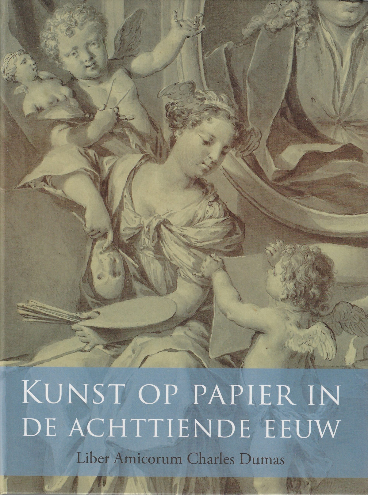 Omslag van Kunst op papier in de achttiende eeuw (Oplage 400), tweedehands boek bij Boekhandel Bloks