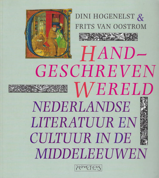 Omslag van Handgeschreven wereld / Nederlandse literatuur en cultuur in de Middeleeuwen, tweedehands boek bij Boekhandel Bloks