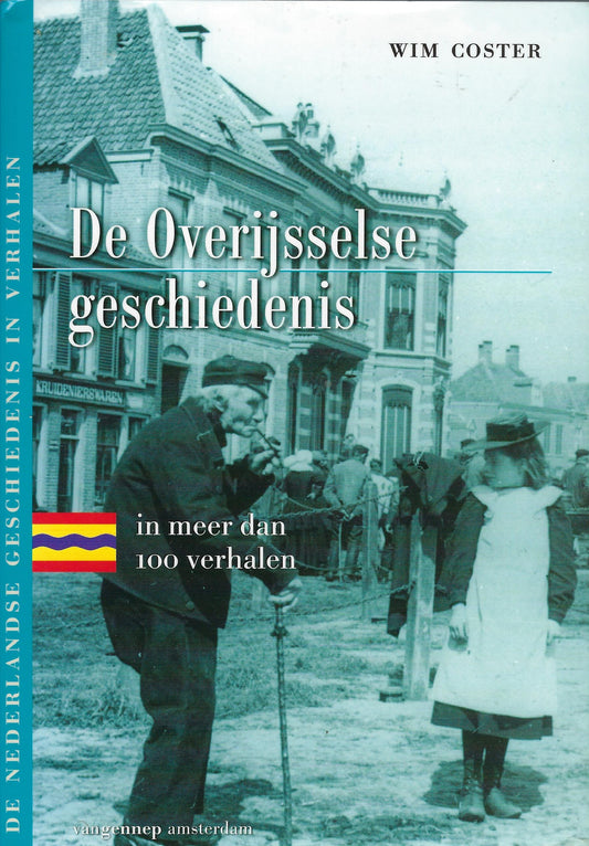 Omslag van De Overijsselse geschiedenis in meer dan 100 verhalen, tweedehands boek bij Boekhandel Bloks