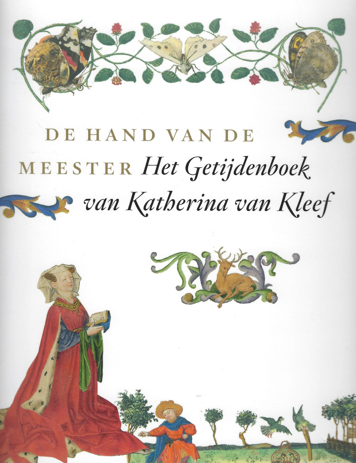Omslag van De hand van de meester / het getijdenboek van Katharina Van Kleef, tweedehands boek bij Boekhandel Bloks