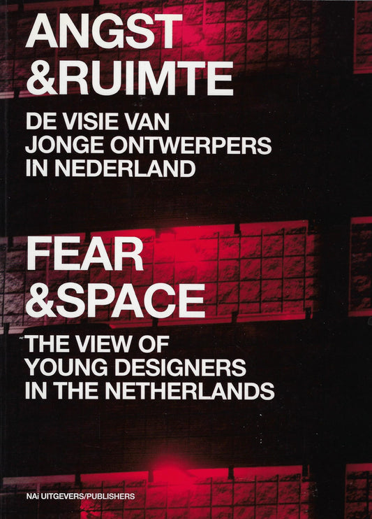 Omslag van Angst en Ruimte / de visie van jonge ontwerpers in Nederland, tweedehands boek bij Boekhandel Bloks