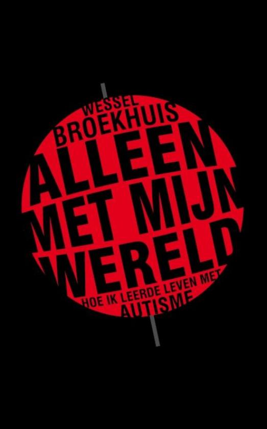 Omslag van Alleen met mijn wereld / hoe ik leerde leven met autisme, tweedehands boek bij Boekhandel Bloks