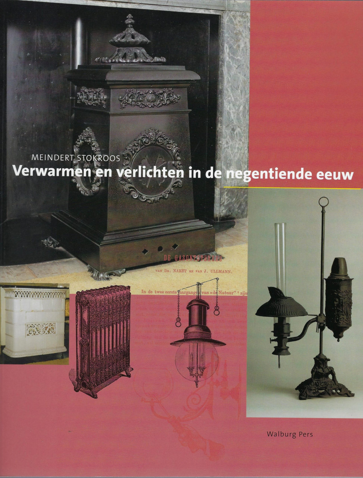 Omslag van Verwarmen en verlichten in de negentiende eeuw, tweedehands boek bij Boekhandel Bloks