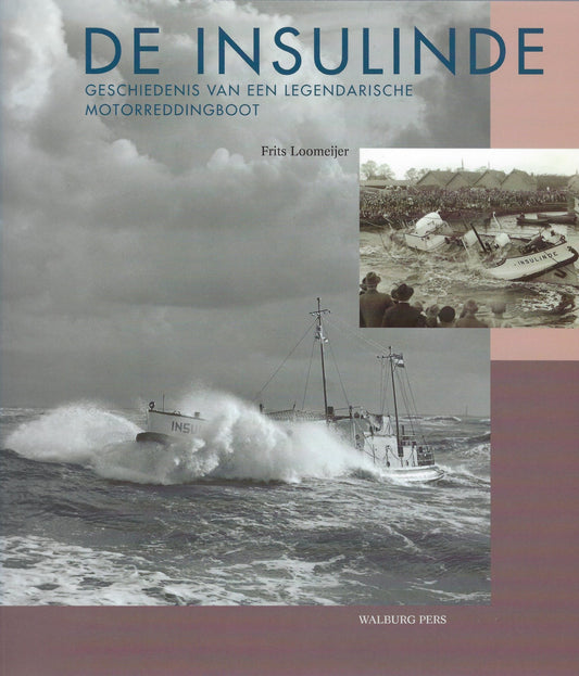 Omslag van De Insulinde / geschiedenis van een legendarische motorreddingboot, tweedehands boek bij Boekhandel Bloks
