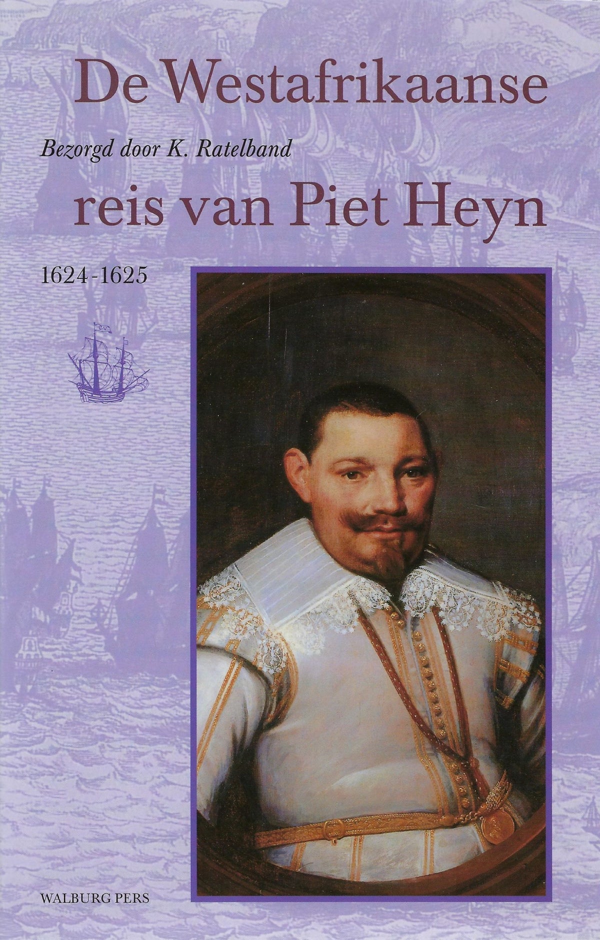 Omslag van De Westafrikaanse reis van Piet Heyn 1624-1625, tweedehands boek bij Boekhandel Bloks
