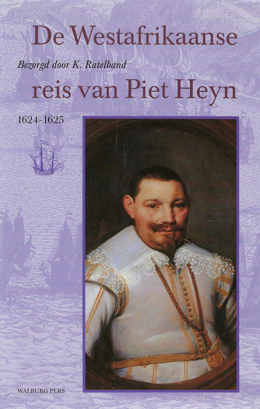 Omslag van De Westafrikaanse reis van Piet Heyn 1624-1625, tweedehands boek bij Boekhandel Bloks