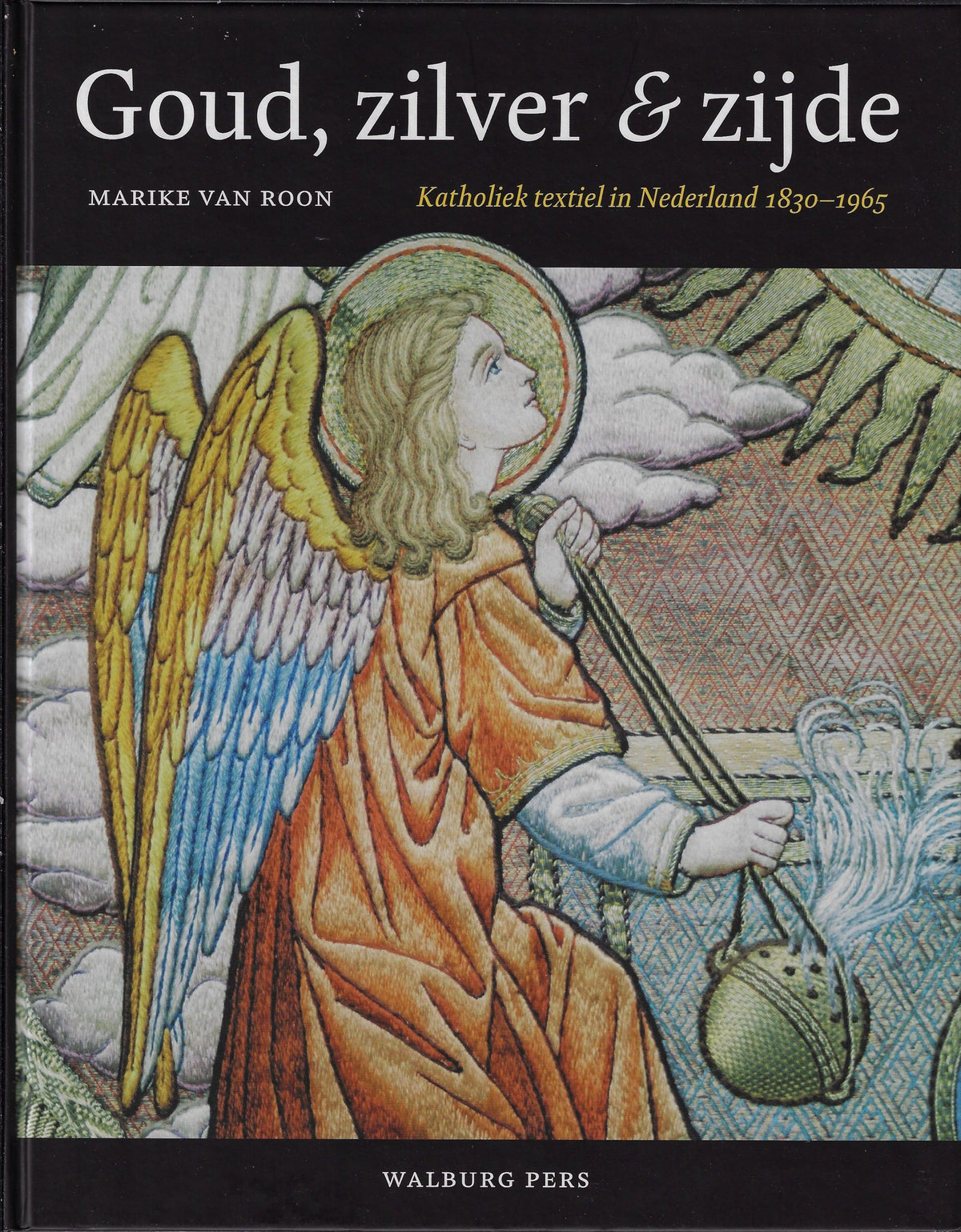 Omslag van Goud, zilver & zijde / katholiek textiel in Nederland, 1830-1965, tweedehands boek bij Boekhandel Bloks
