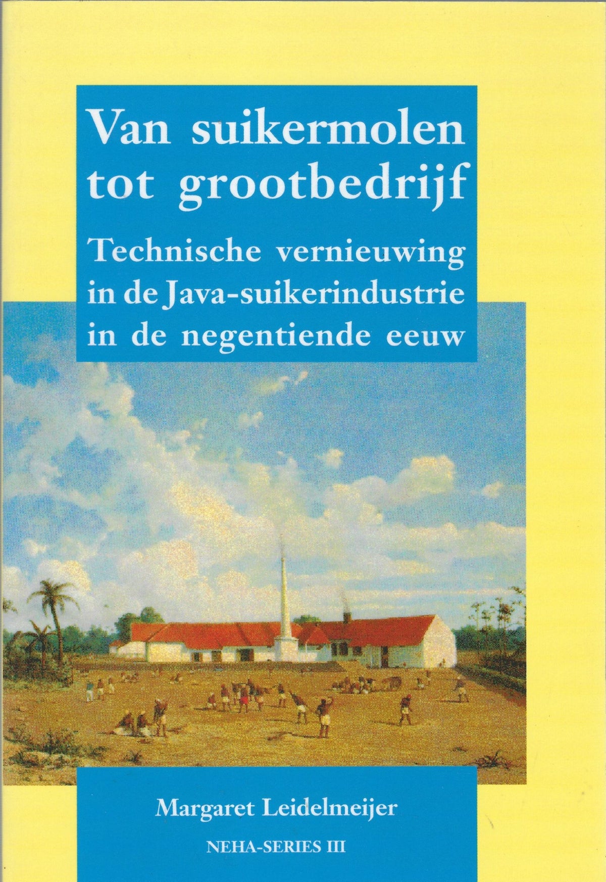 Omslag van Van suikermolen tot grootbedrijf, tweedehands boek bij Boekhandel Bloks