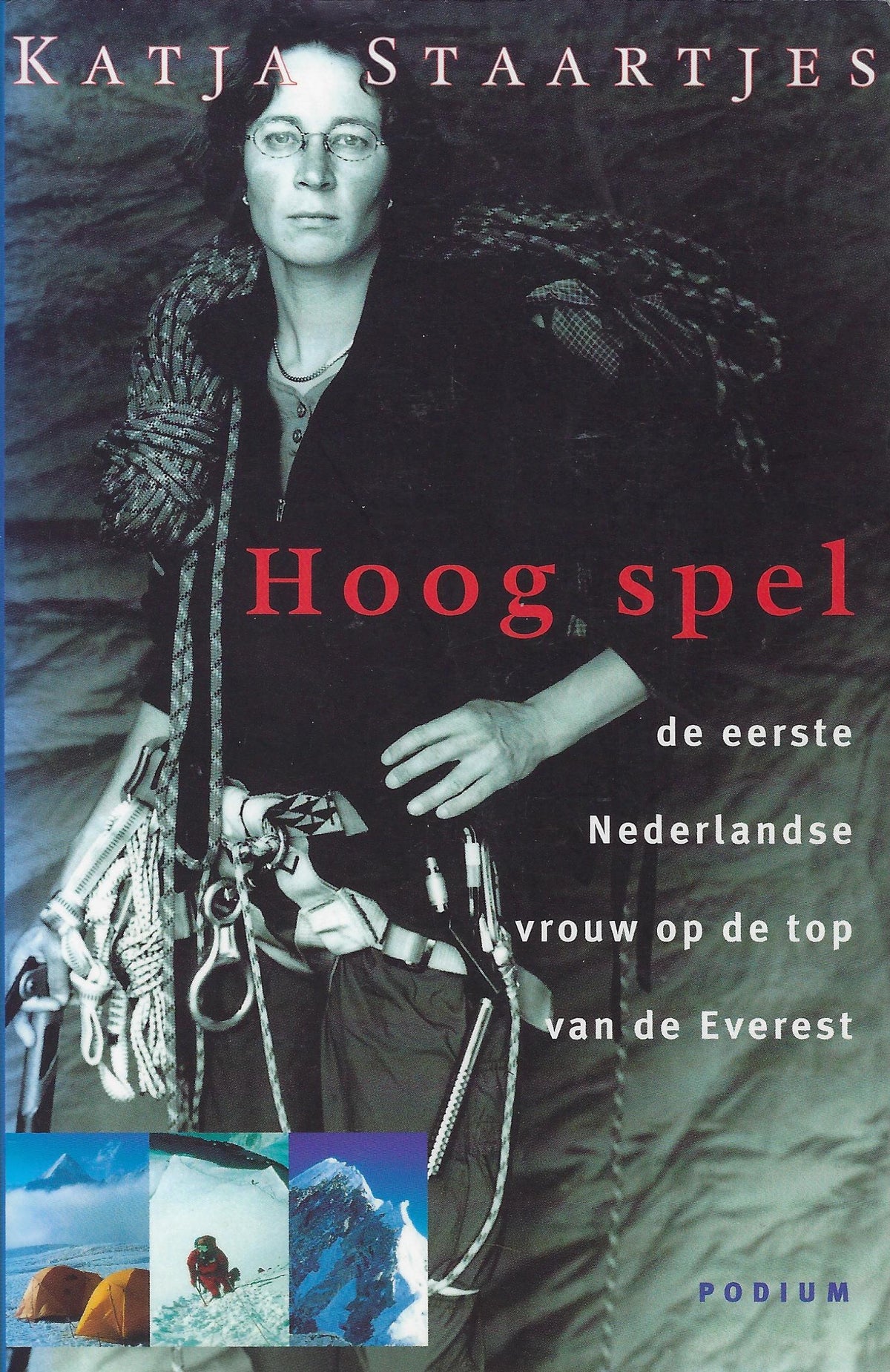 Omslag van Hoog spel / de eerste Nederlandse vrouw op de top van de Everest, tweedehands boek bij Boekhandel Bloks