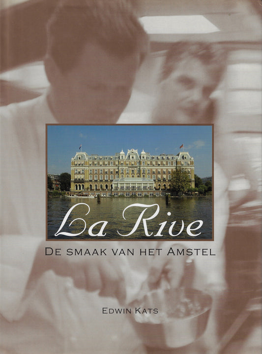 Omslag van La Rive - de smaak van het Amstel, tweedehands boek bij Boekhandel Bloks