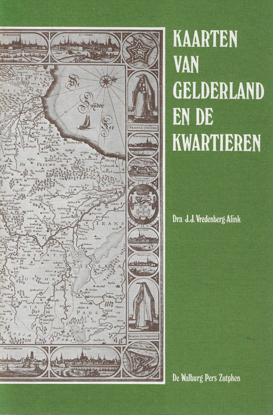 Omslag van Kaarten van Gelderland en de Kwartieren, tweedehands boek bij Boekhandel Bloks