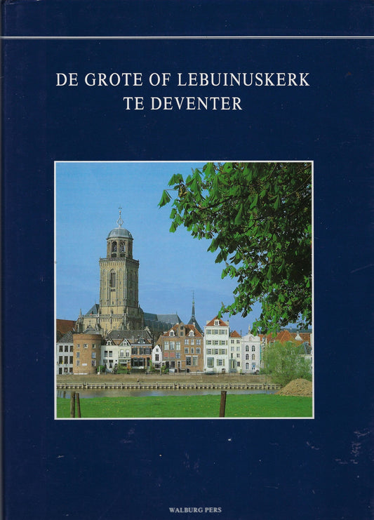 Omslag van De grote of Lebuinuskerk te Deventer, tweedehands boek bij Boekhandel Bloks