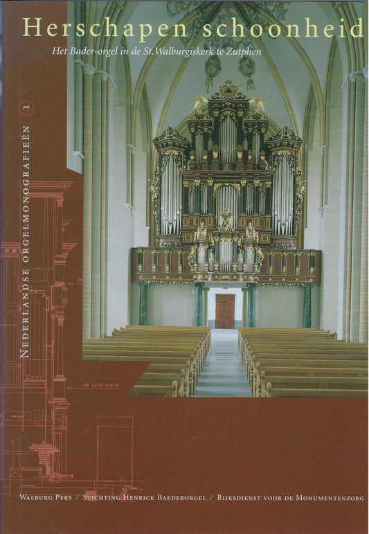 Omslag van Herschapen schoonheid / het Bader-orgel in de St. Walburgiskerk te Zutphen, tweedehands boek bij Boekhandel Bloks