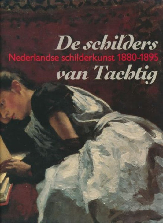 Omslag van Schilders van tachtig / Nederlandse schilderkunst 1880-1895, tweedehands boek bij Boekhandel Bloks