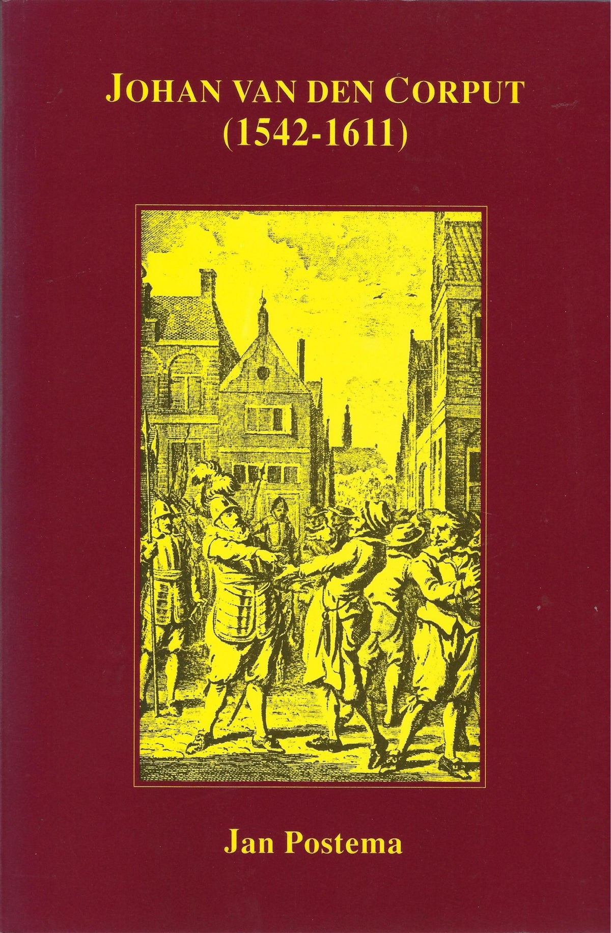 Omslag van Johan van den Corput 1542-1611, tweedehands boek bij Boekhandel Bloks
