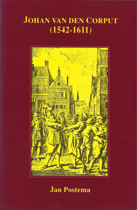 Omslag van Johan van den Corput 1542-1611, tweedehands boek bij Boekhandel Bloks