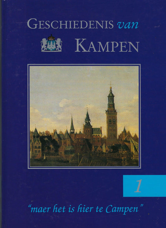 Omslag van Twee delen Geschiedenis van Kampen 1 en 2, tweedehands boek bij Boekhandel Bloks